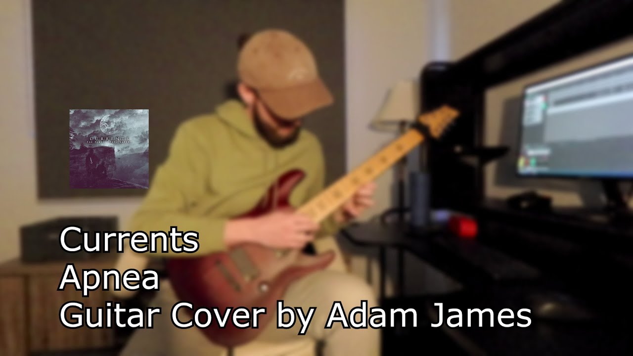 Currents - Apnea (guitar cover)