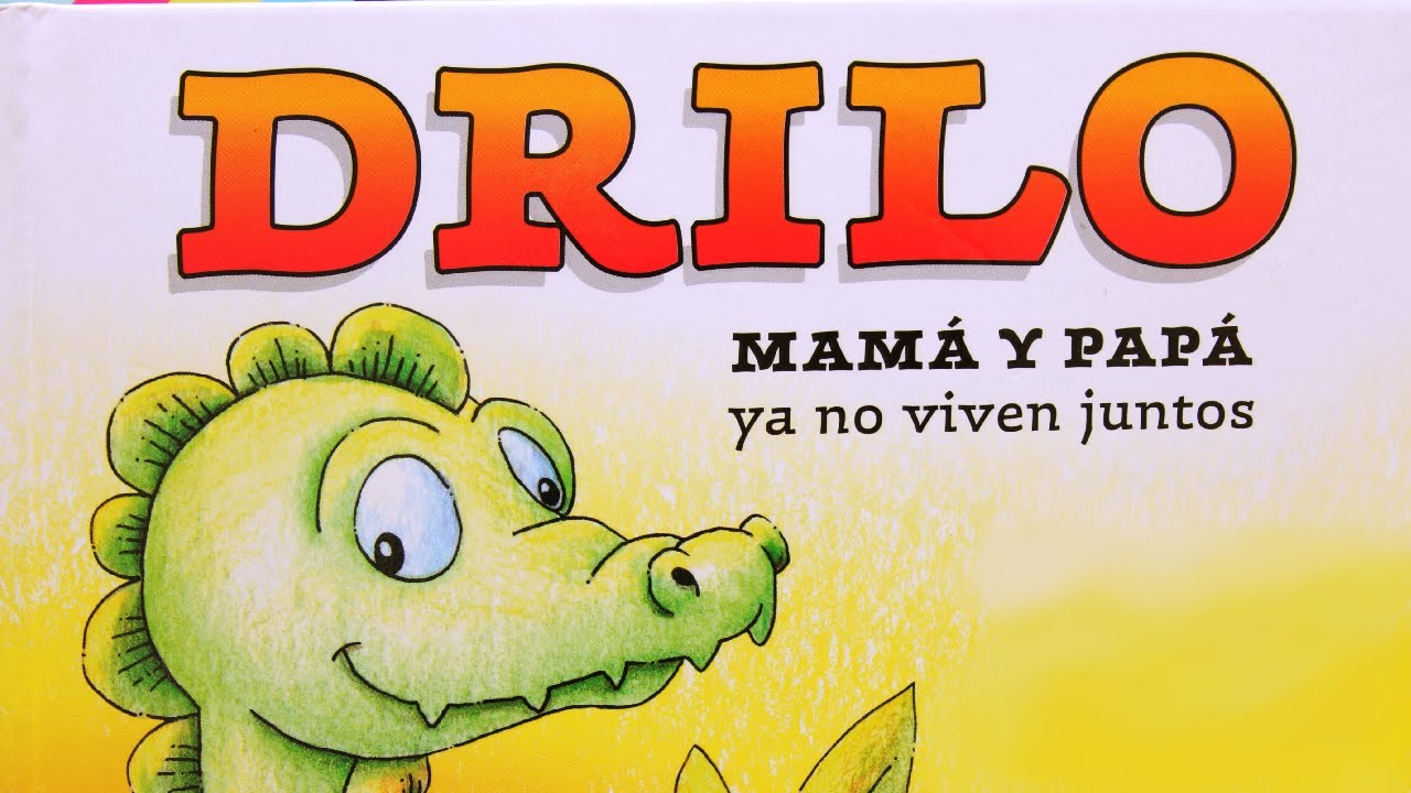 DRILO, MAMA Y PAPA YA NO VIVEN JUNTOS - cuentos infantiles - cuentos para niños con mensaje