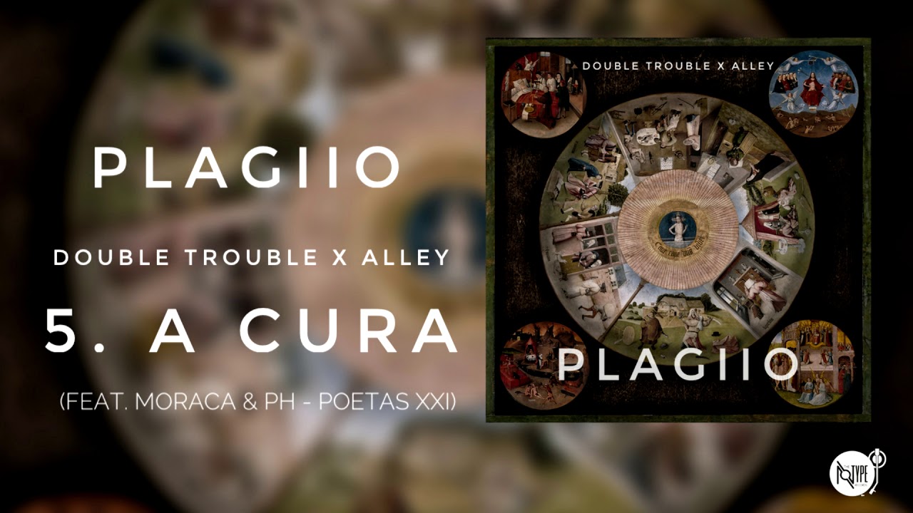 Double Trouble X Alley - A Cura (ft. Moraca & PH - Poetas XXI)
