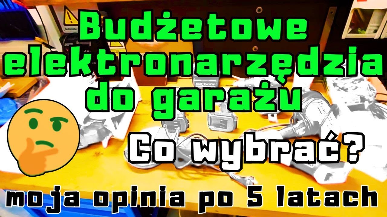 BUDŻETOWE ELEKTRONARZĘDZIA dla każdego - czego używam (~od 5 lat)