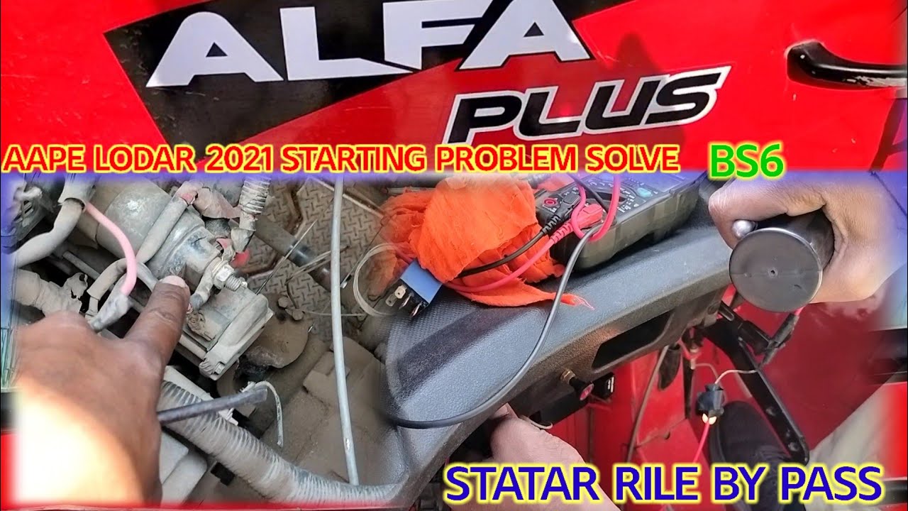 How To Fix Mahindra Aape Bs6 2021 Stating Problem Solve # Starter Rile By pass Work Done 👍