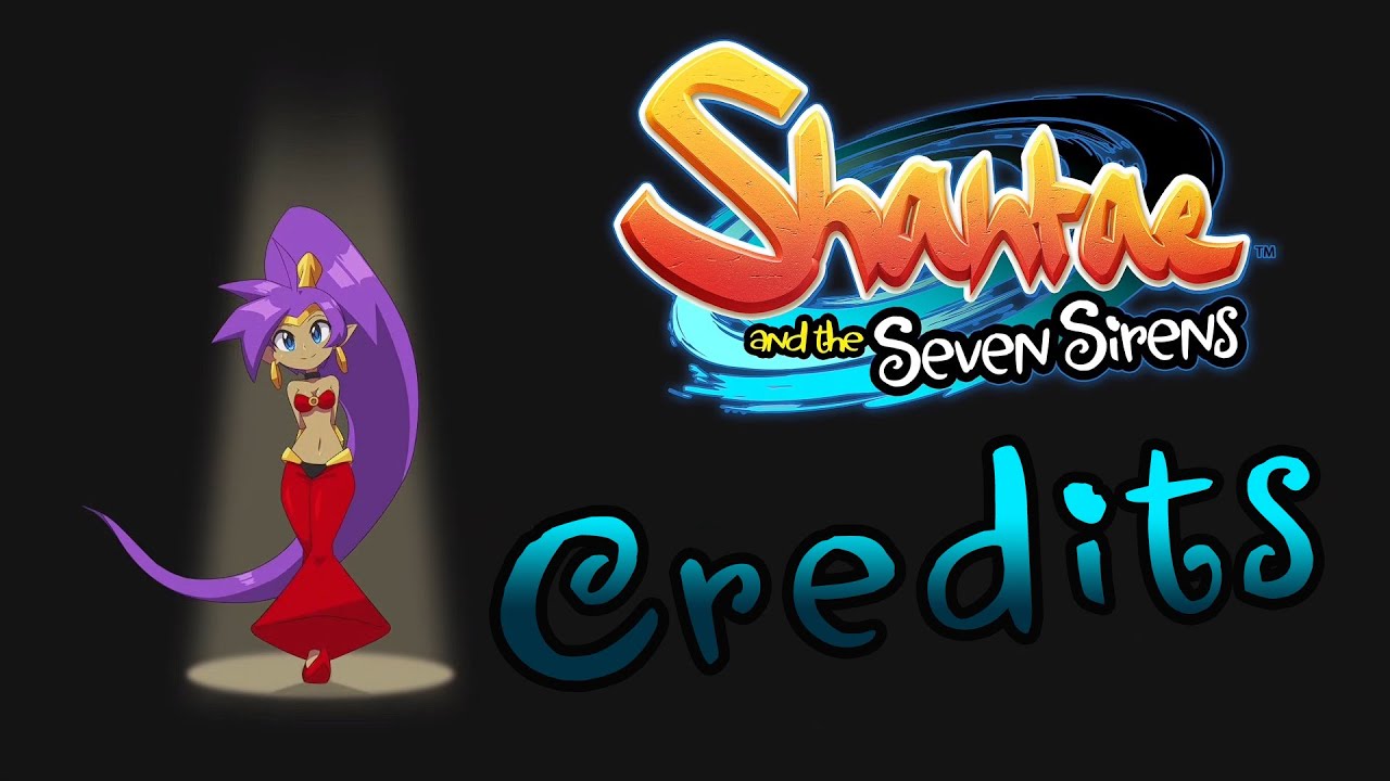 Shantae and the Seven Sirens Credits [PC]