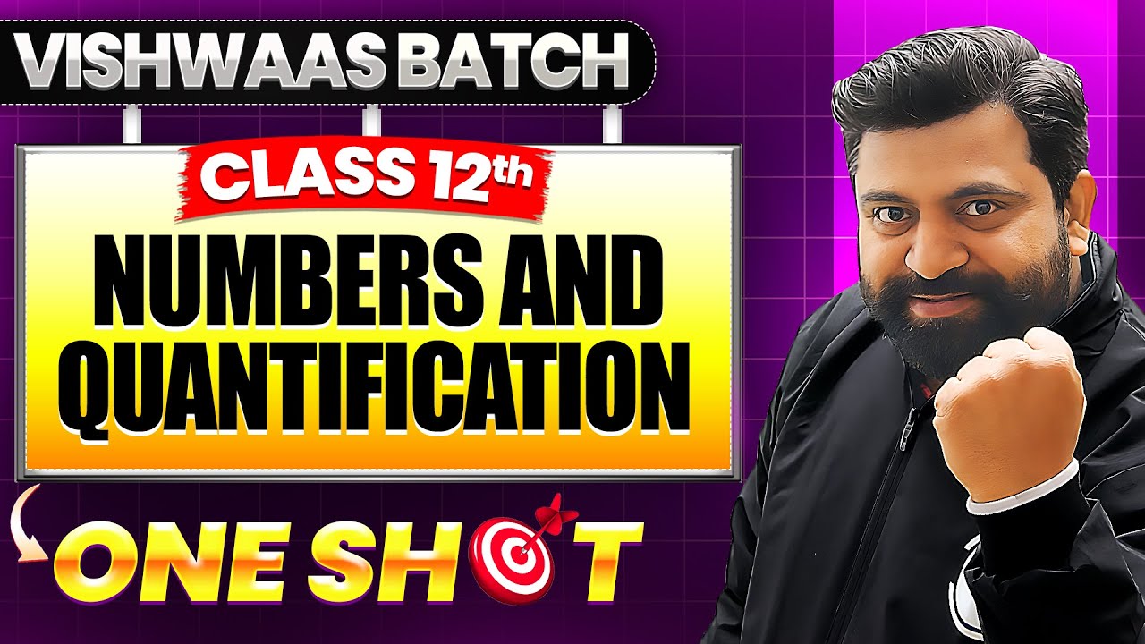 Numbers and Quantification | Class 12th Applied Maths One Shot 🎯Vishwaas Batch