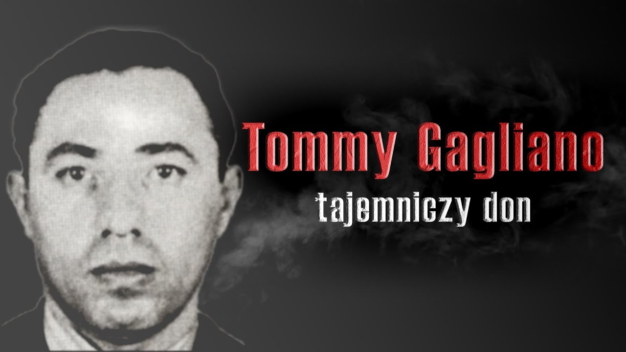Tommy Gagliano &ndash; najcichszy, a zarazem najgroźniejszy boss nowojorskiej mafii