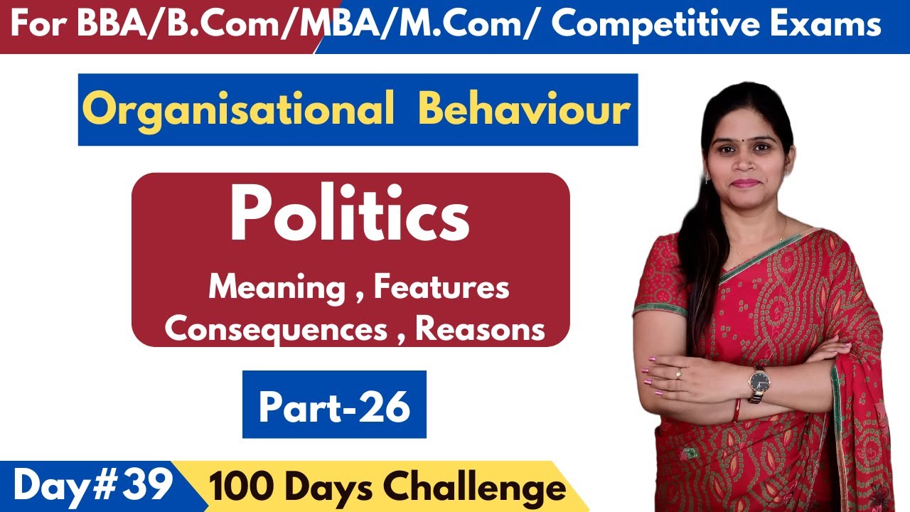 Politics | Organizational Politics | Meaning | Reason | Organisational Behaviour | BBA | MBA |B.Com