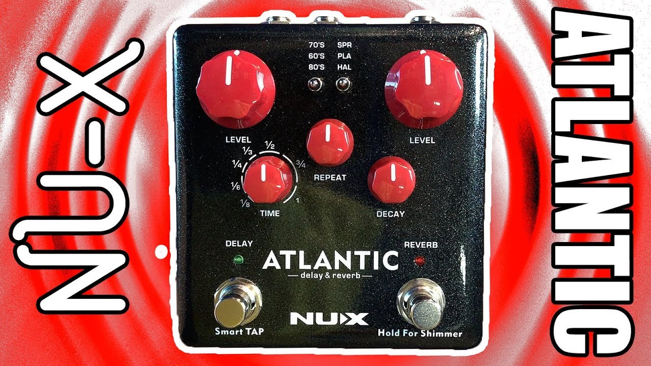 NUX Atlantic Delay and Reverb Pedal Demo & Review - Stompbox Saturday