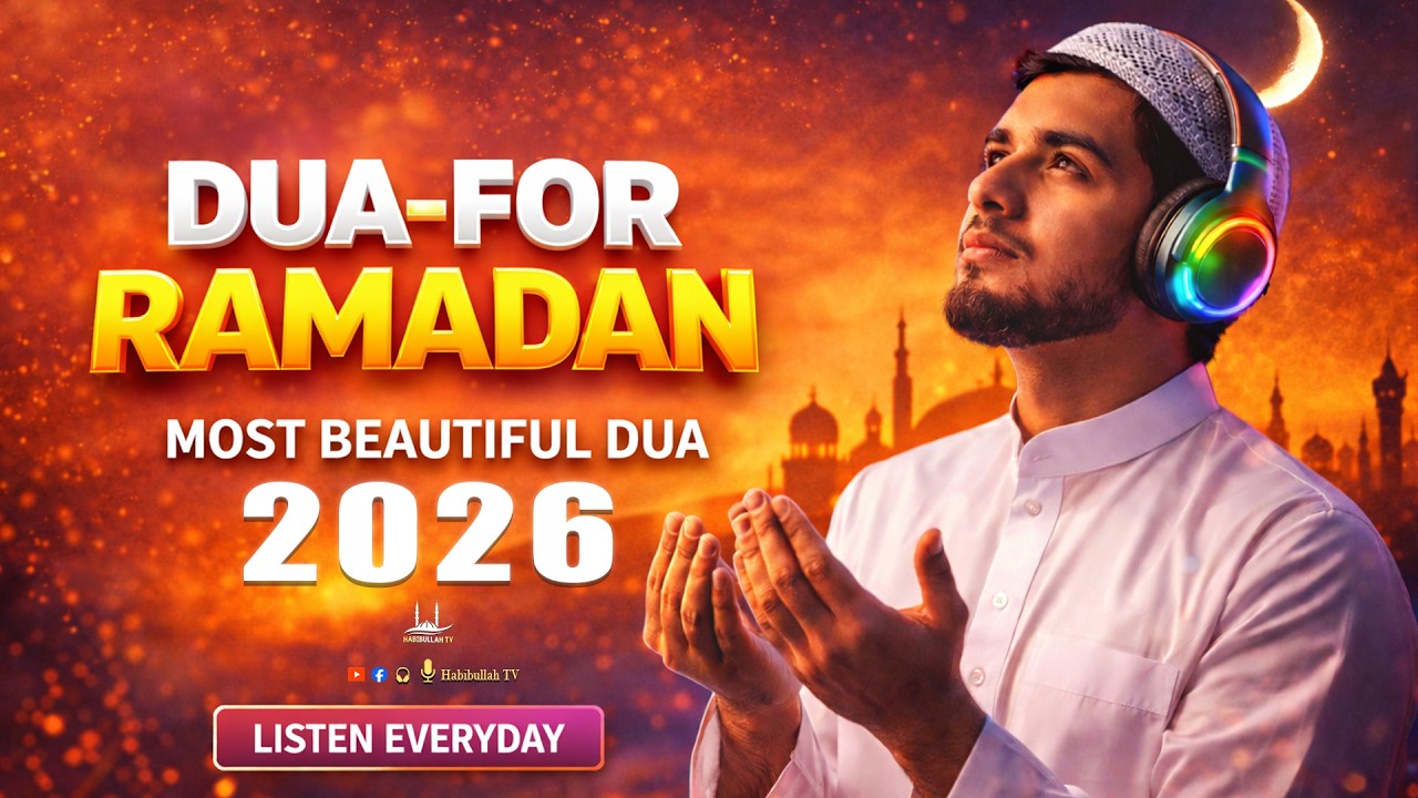 BEST DUA FOR RAMADAN | Most Beautiful Dua | Ramadan Mubarak 2026 | Habibullah TV #ramadan2026