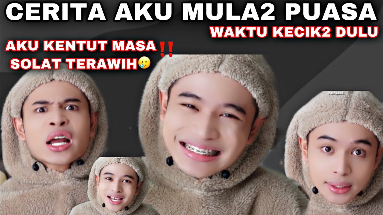 CERITA AKU MULA2 PUASA 🤣 WAKTU KECIK2 DULU❗️| AKU KENTUT MASA SOLAT TERAWIH😭