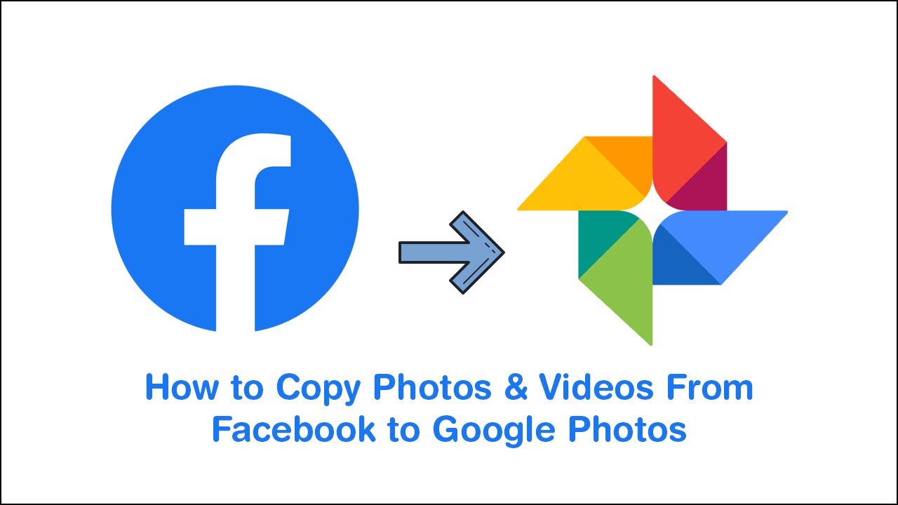 How to Copy Facebook Photos & Videos to Google Photos.