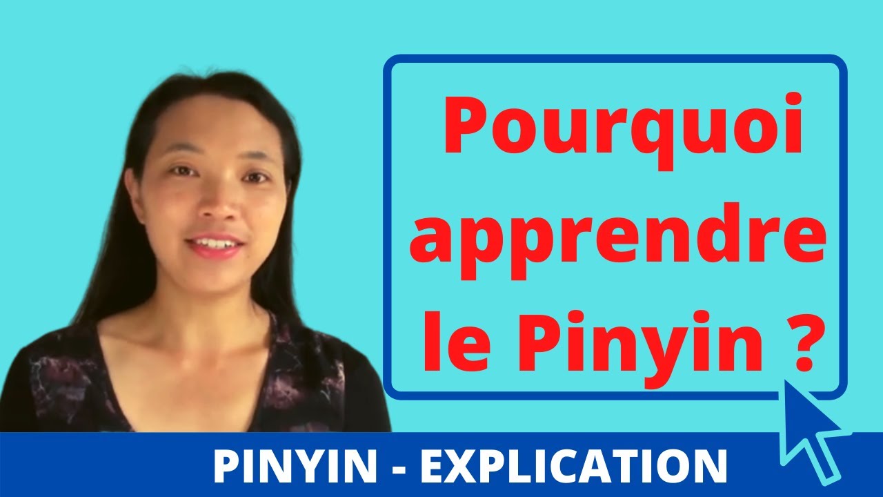 Pourquoi apprendre le Pinyin ? Comment apprendre le chinois parlé ?