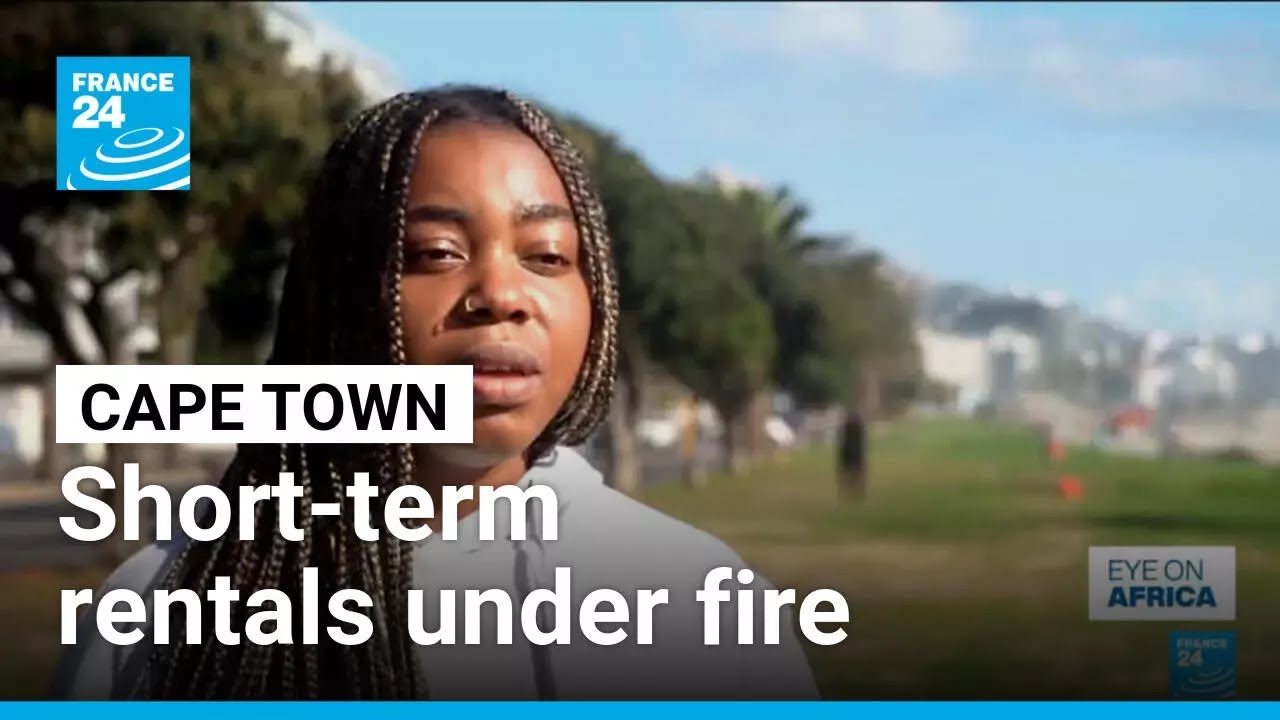 Short-term rentals under fire as Cape Town grapples with overtourism &bull; FRANCE 24 English