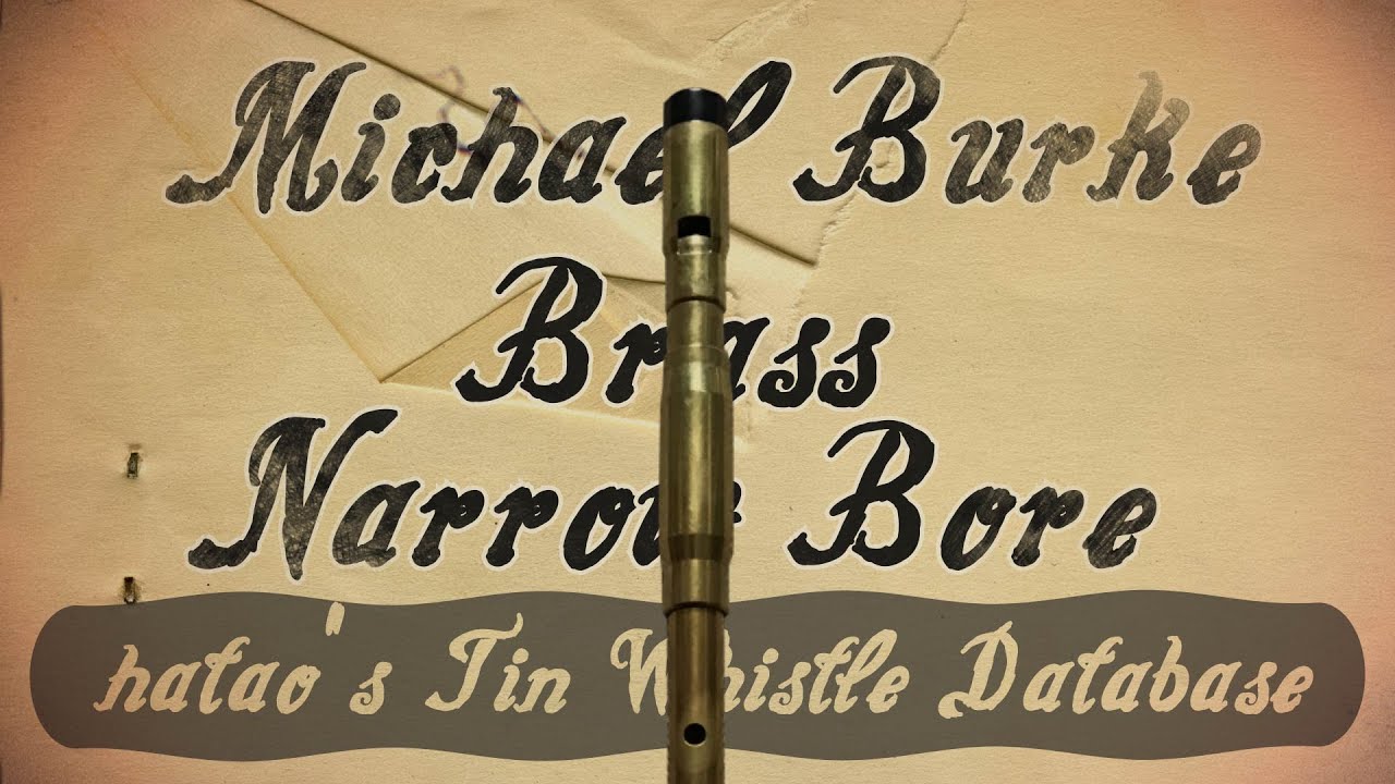 Tin Whistle Database ep.4 Michael Burke - Brass Narrow Bore
