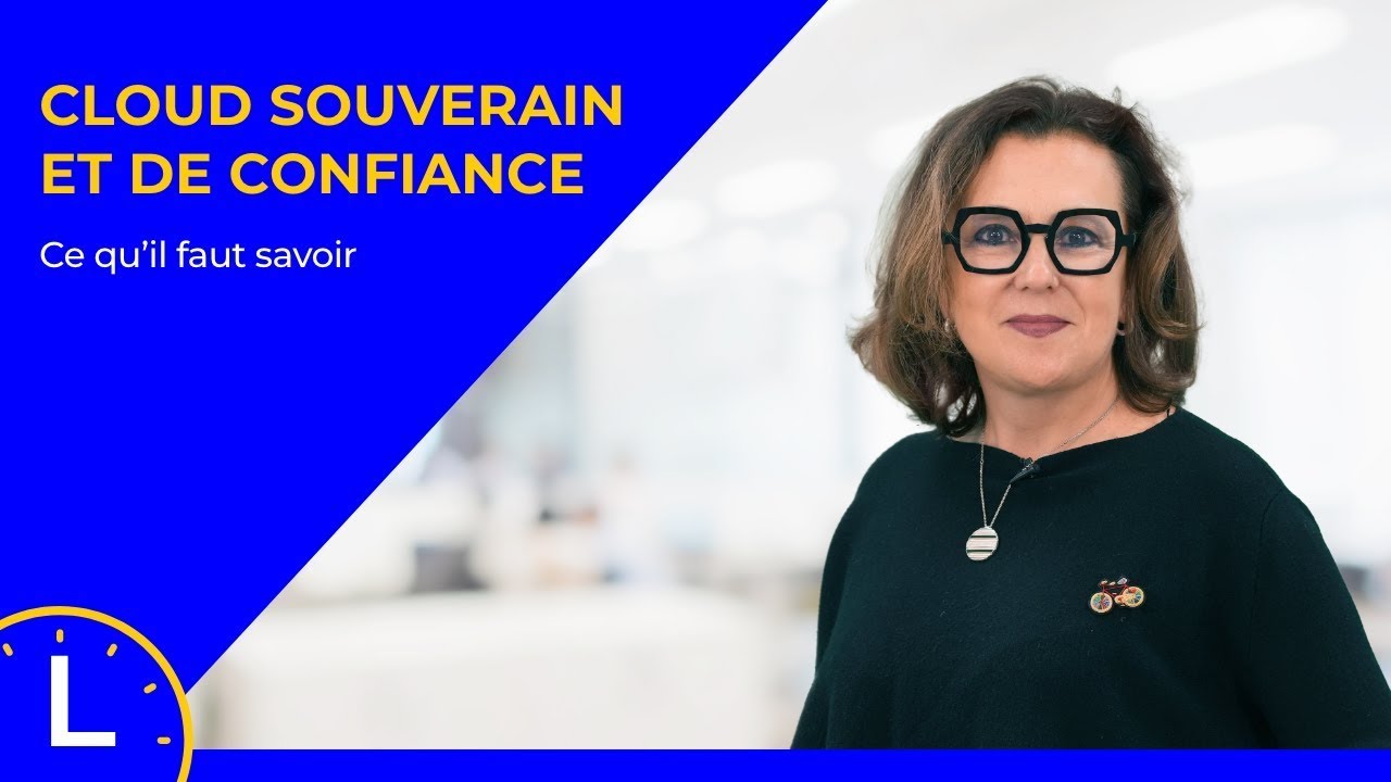 🕒  L'instant numérique #15 - Cloud souverain et de confiance : ce qu’il faut savoir ?