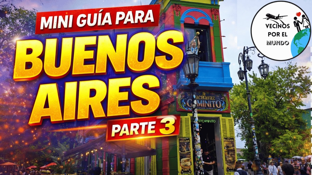 MINI GUIA para tu viaje a BUENOS AIRES PARTE 3