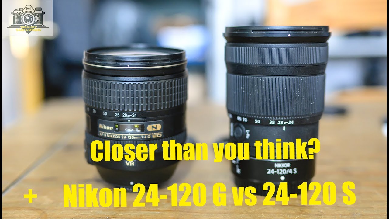Nikon 24-120G против 24-120 S — ближе, чем вы думаете?