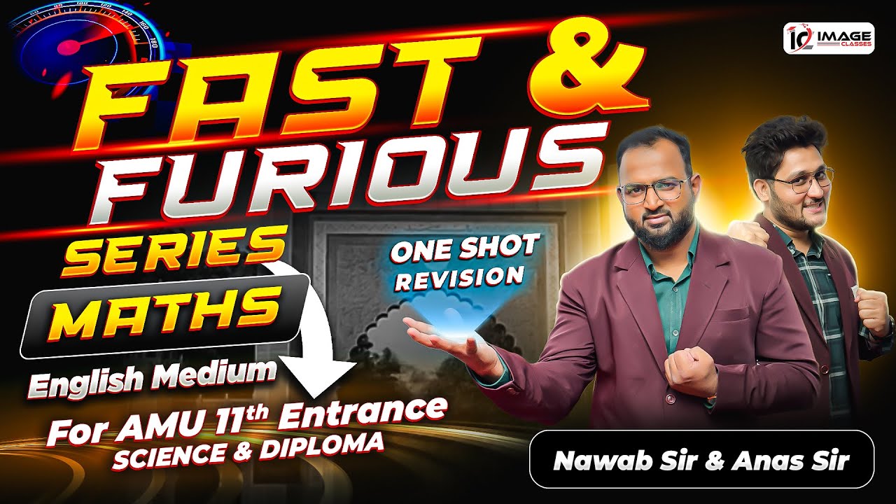 Fast & Furious Series | Complete Maths in One Shot | AMU 11th All Streams | Image Classes