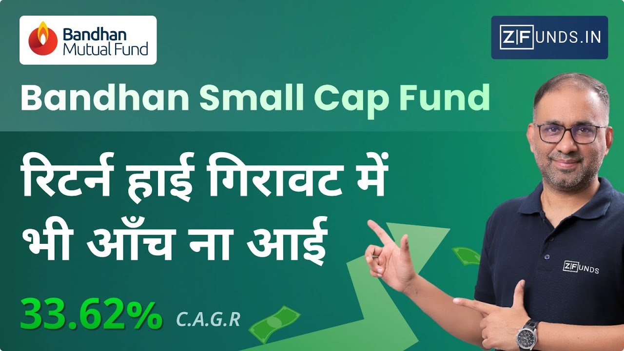 Bandhan Small Cap Fund &ndash; Best Small Cap Mutual Fund in 2025? | High Returns & Top Ranking