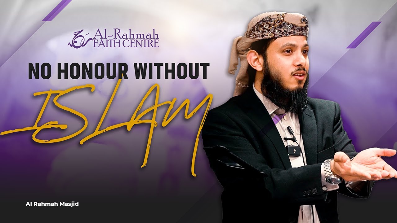 No Honour without Islam | Khutbah by Ustadh Umar Muqaddam