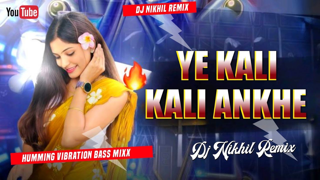 Ye Kali Kali Aankhen Dj Song Humming Bass | Hindi Song Dj Remix Hard Bass Vibration | Edm Remix 2026