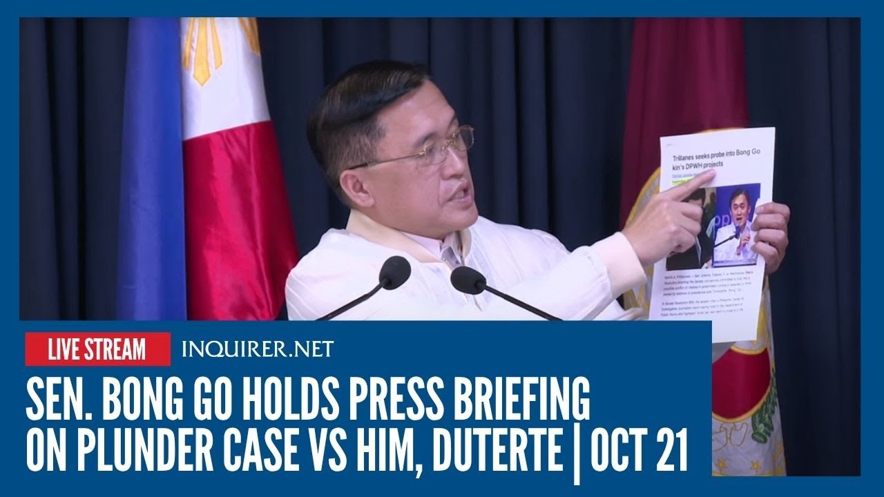 LIVE: Sen. Bong Go holds press briefing on plunder case vs him, Duterte | Oct 21