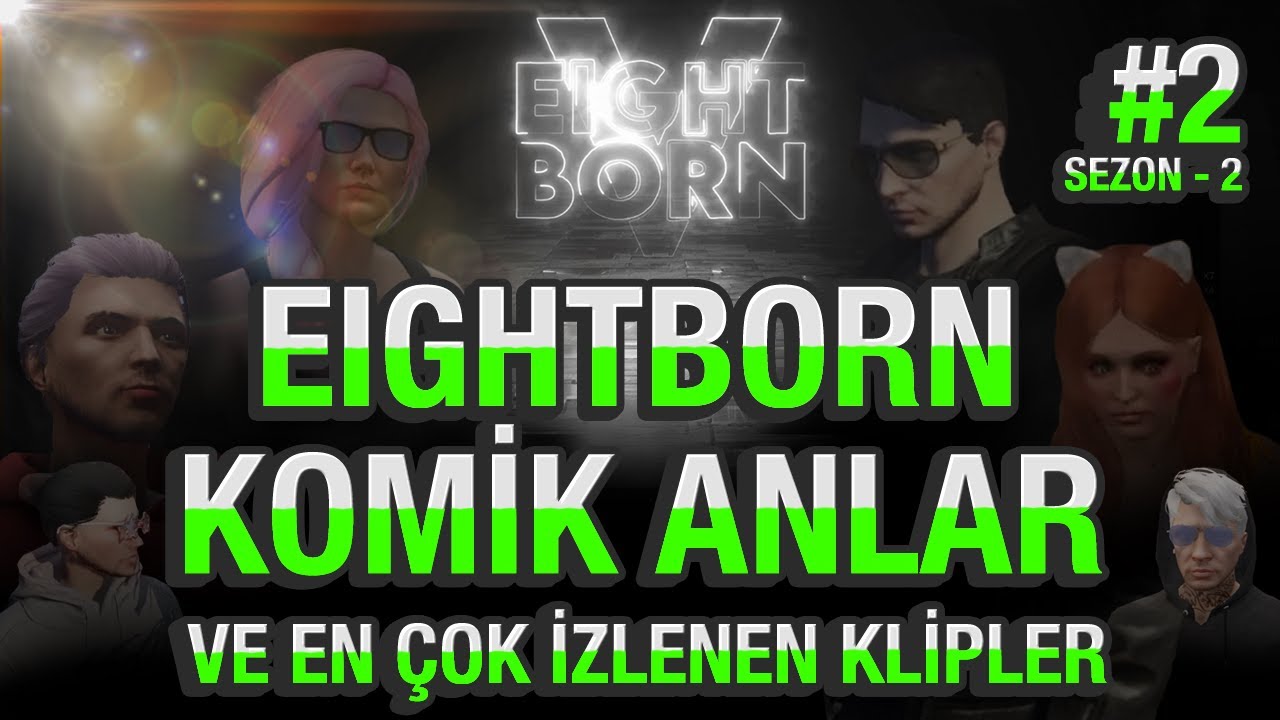 EIGHTBORN KOMİK ANLAR VE ÇOK İZLENEN KLİPLER | EIGHTBORN V2 BÖLÜM 2