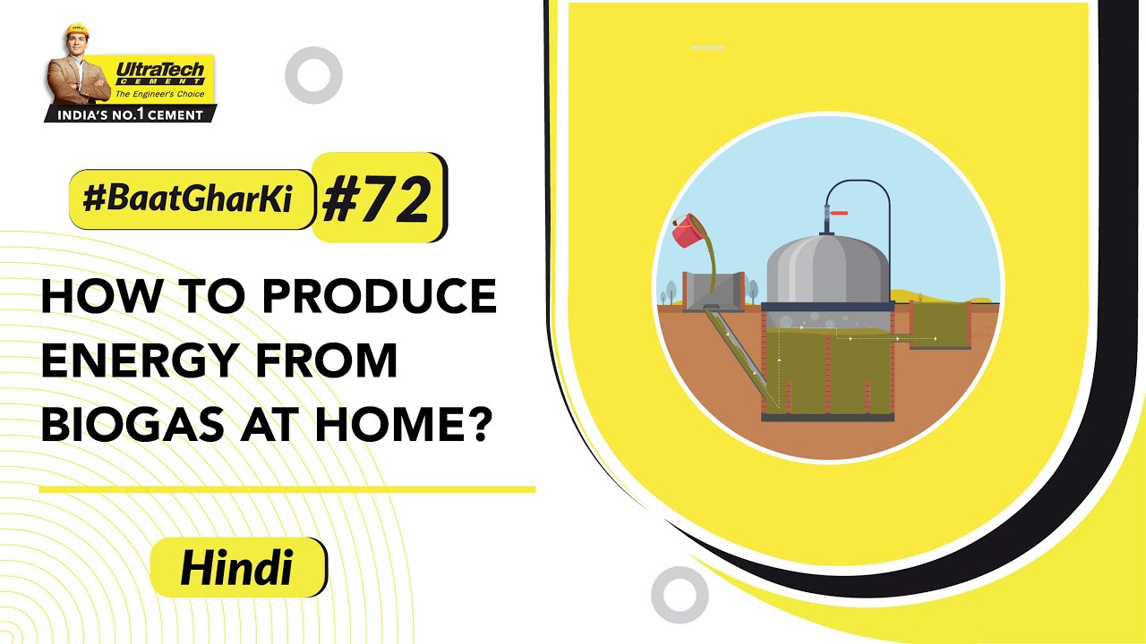 Building a Biogas Plant: Biogas Plant Building Tips | UltraTech #BaatGharKi
