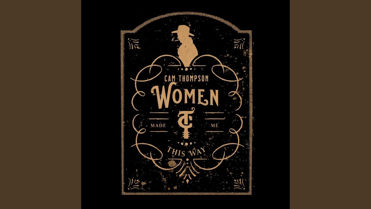 Women Made Me This Way