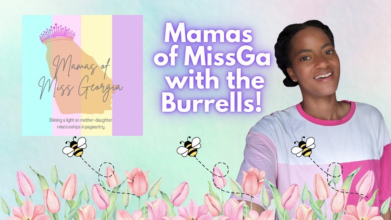 Unveiling The Incredible Mamas Of Missga Alongside The Burrell Family!