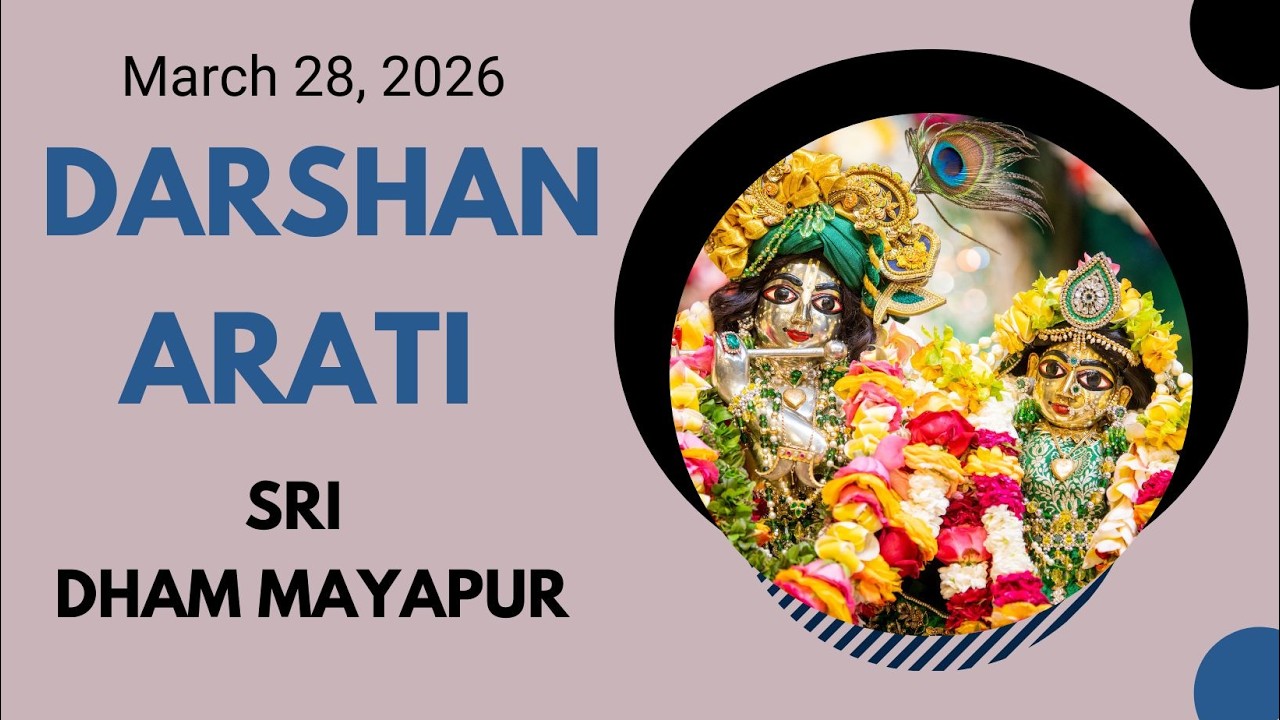 Darshan Arati Sri Dham Mayapur - March 28, 2026