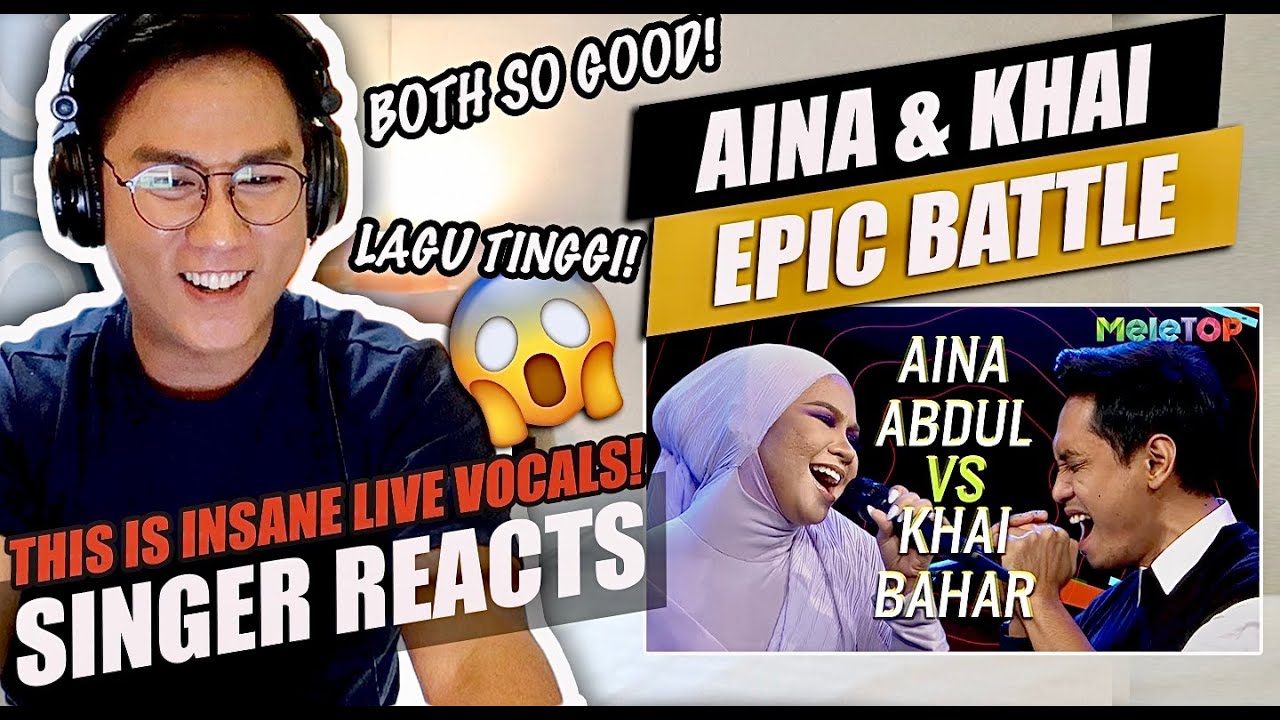 Aina Abdul and Khai Bahar - Epic! Battle MeleTOP | SINGER RRACTION