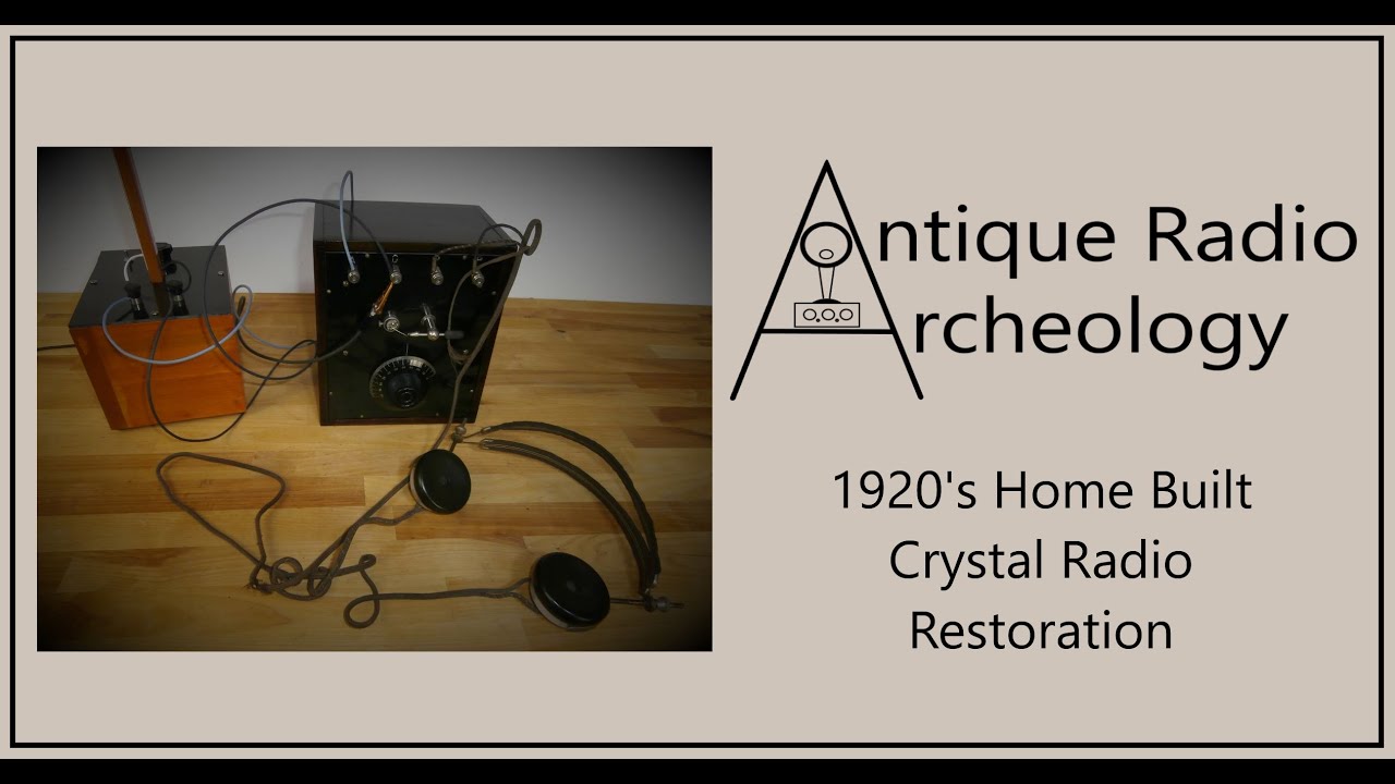1920s Home Brew Crystal Radio Restoration