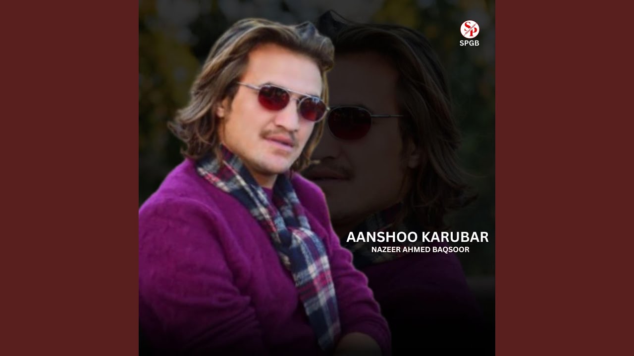 Aanshoo karubar (feat. Nazeer Ahmed Baqsoor)