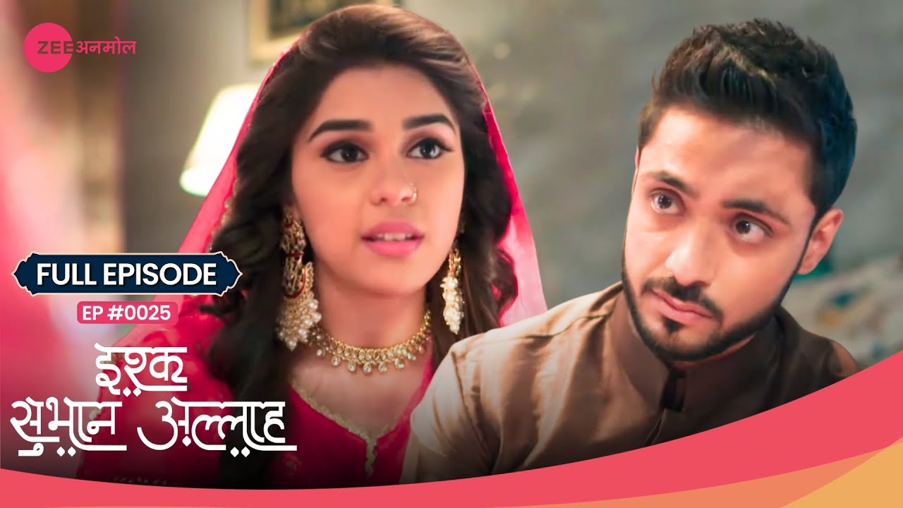 Kabir और Zara Honeymoon पर जाने वाले हैं! 😍✈️ | Ishq Subhan Allah | Full Ep. 25 | Zee TV