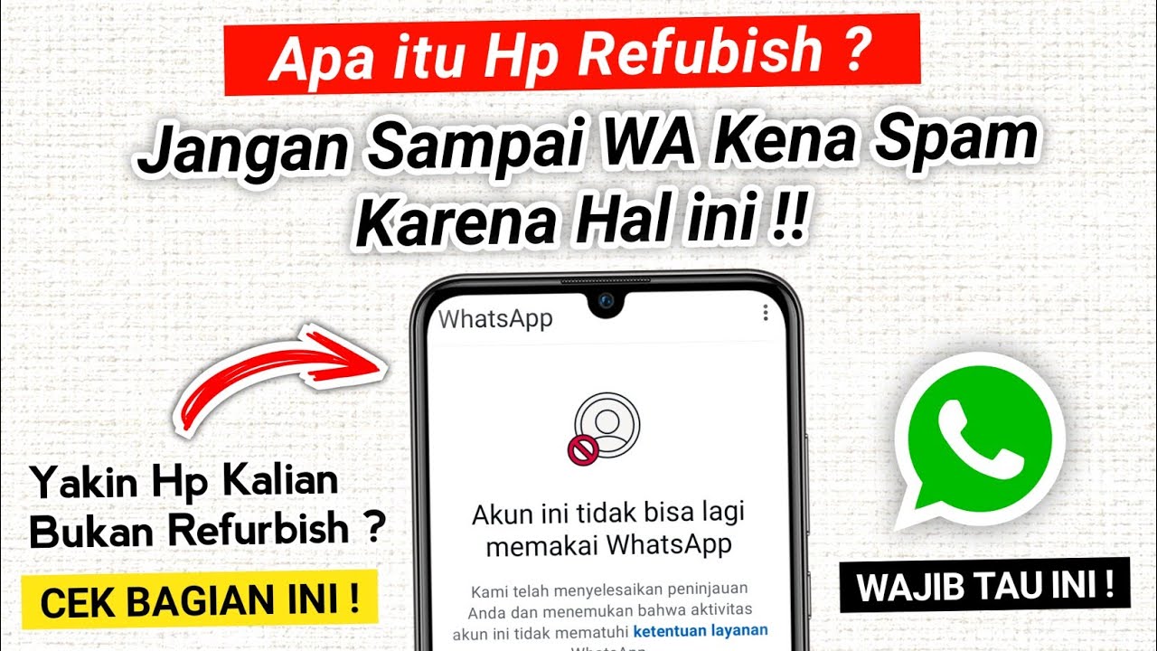 Apa itu Hp Refurbish ? || Wa Kena Spam di Hp Refurbish ? Lakukan cara ini !
