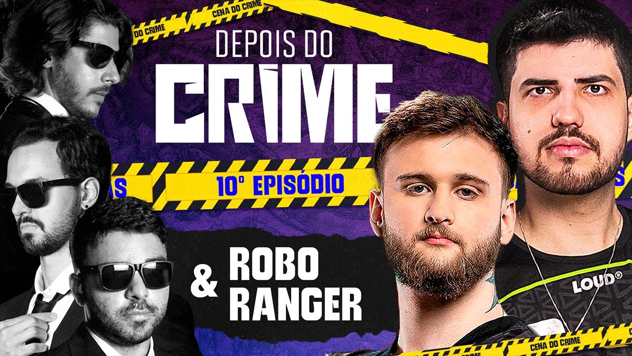 Depois do Crime: LOUD Robo e LOS Ranger | 10º EPISÓDIO com Baiano, Mylon e Minerva