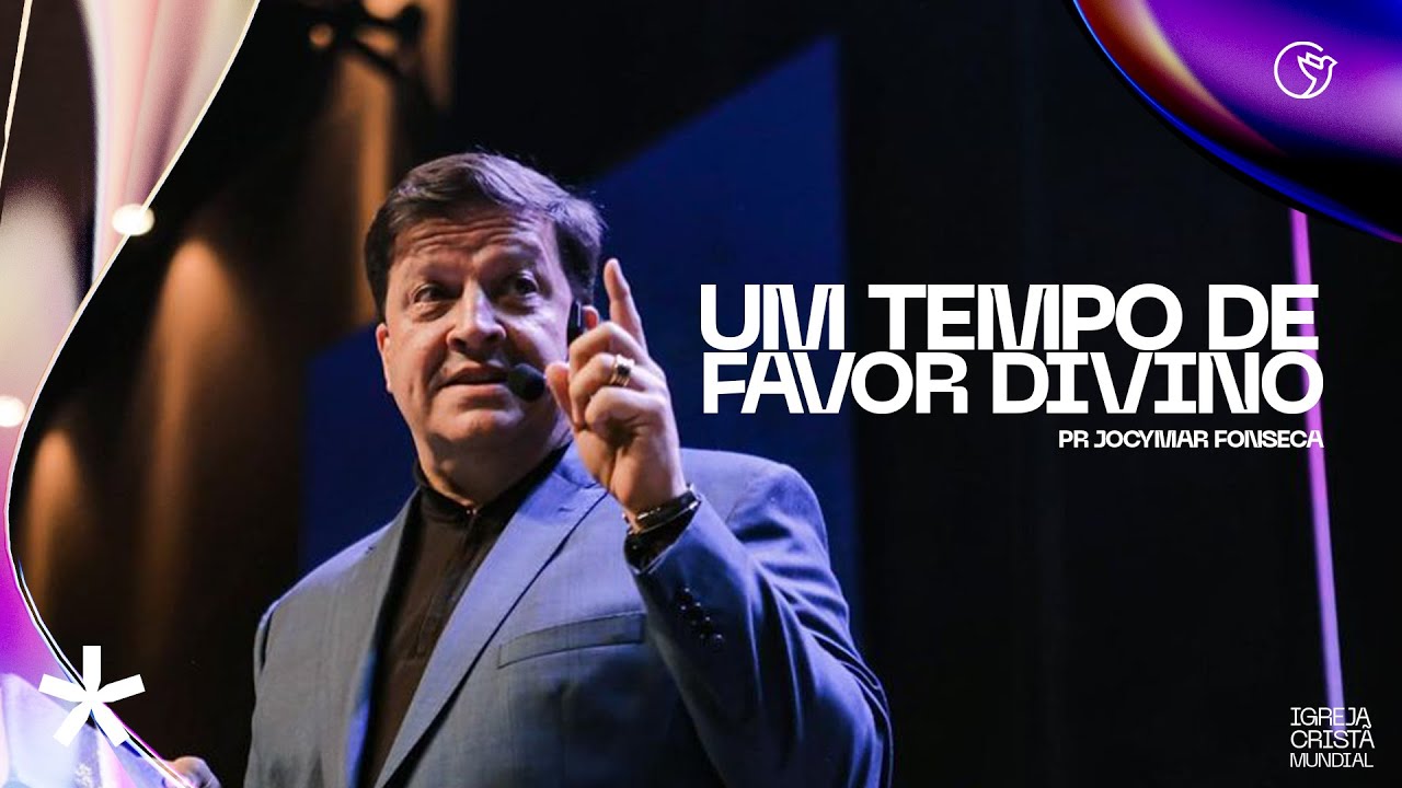 Um tempo de favor divino -  Pr. Jocymar Fonseca | Conferência 21 Anos ICM