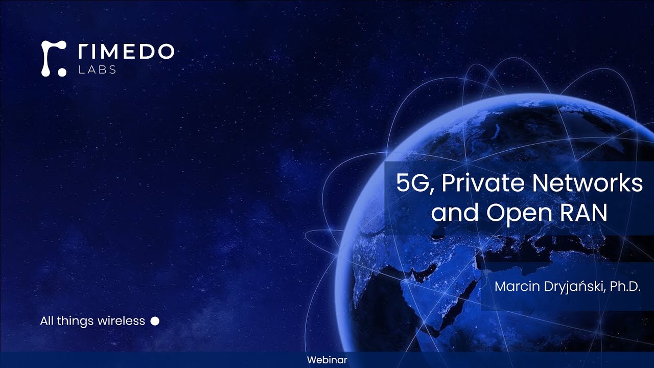 5G, Private Networks, and Open RAN