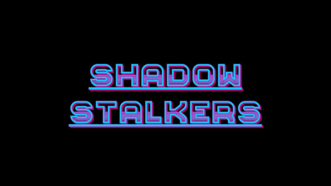 Shadow Stalkers