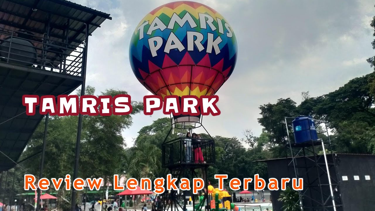 Tamris Park Review Lengkap Terbaru