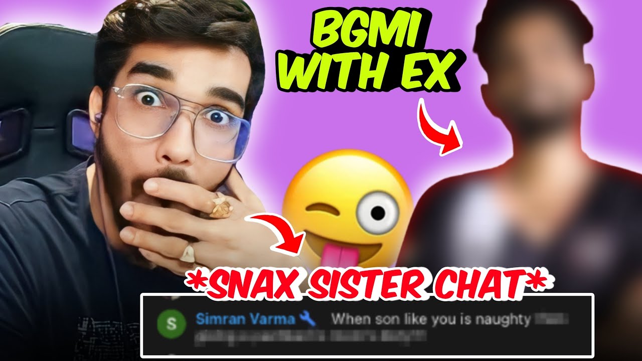 Snax Playing BGMI With His EX😜 *SNAX SISTER IN CHAT*🤣