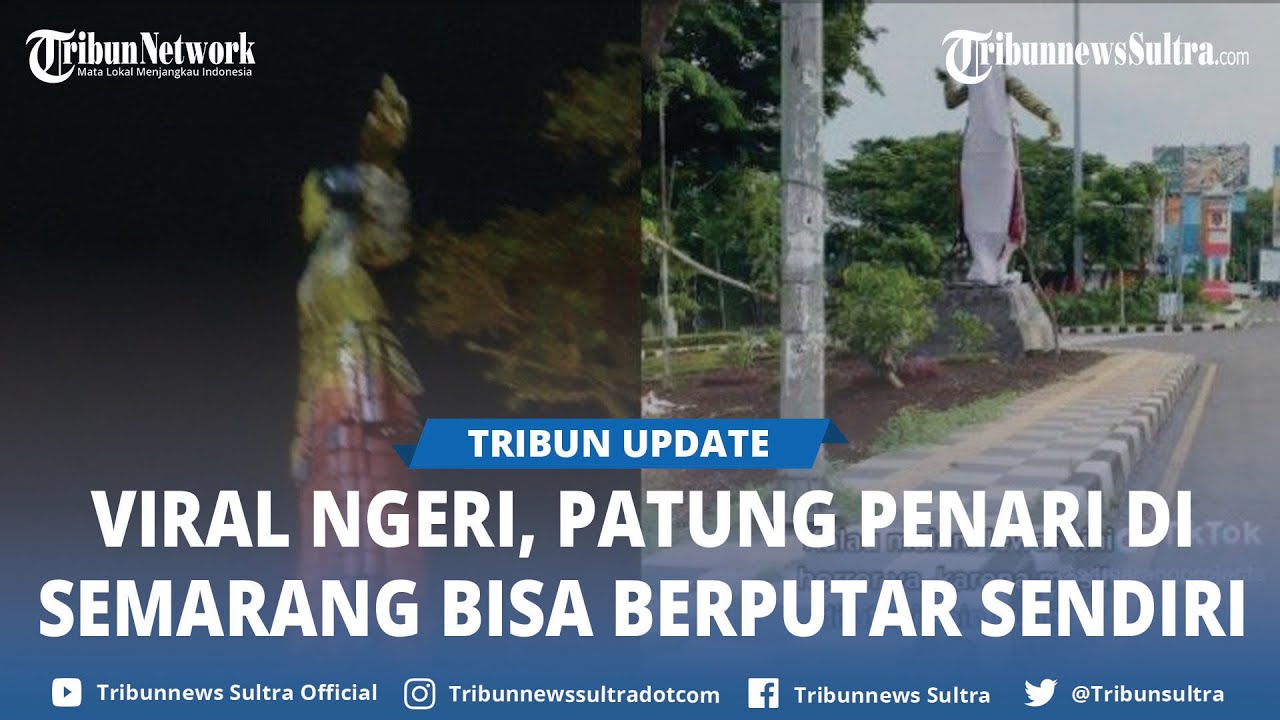 Viral Patung Penari Di Semarang Bikin Ngeri Karena Bisa Berputar Sendiri, Pemkot Buka Suara