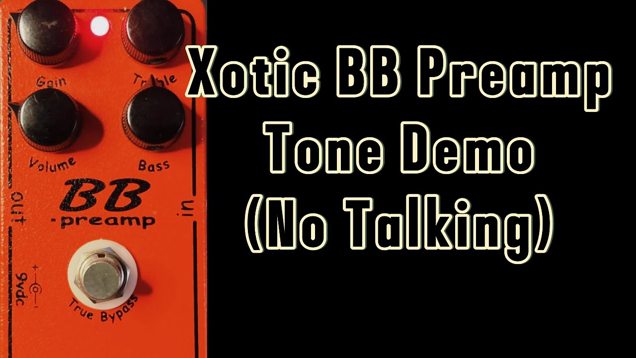 Xotic BB Preamp Demo | Humbuckers & Single Coils