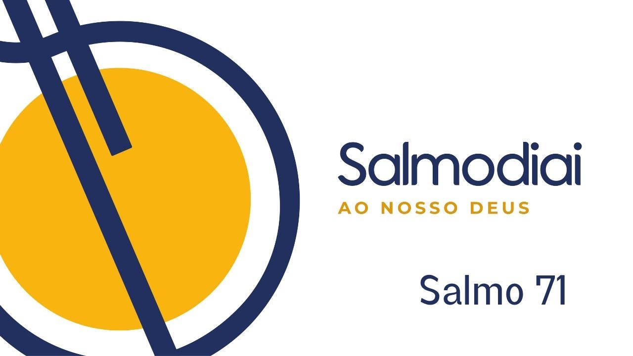 Salmo 71 - No seus dias a justiça florirá!