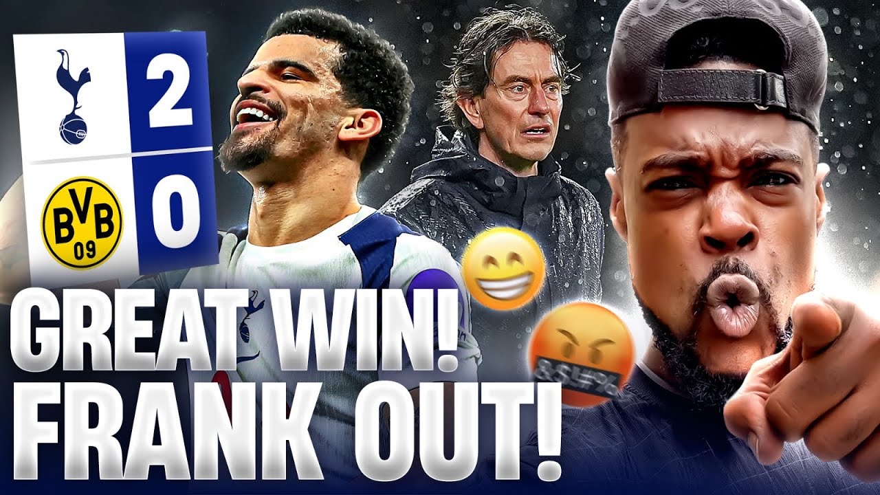 GREAT RESULT.... THOMAS FRANK STILL NEEDS TO GO!  Tottenham 2-0 Borussia Dortmund EXPRESSIONS REACTS