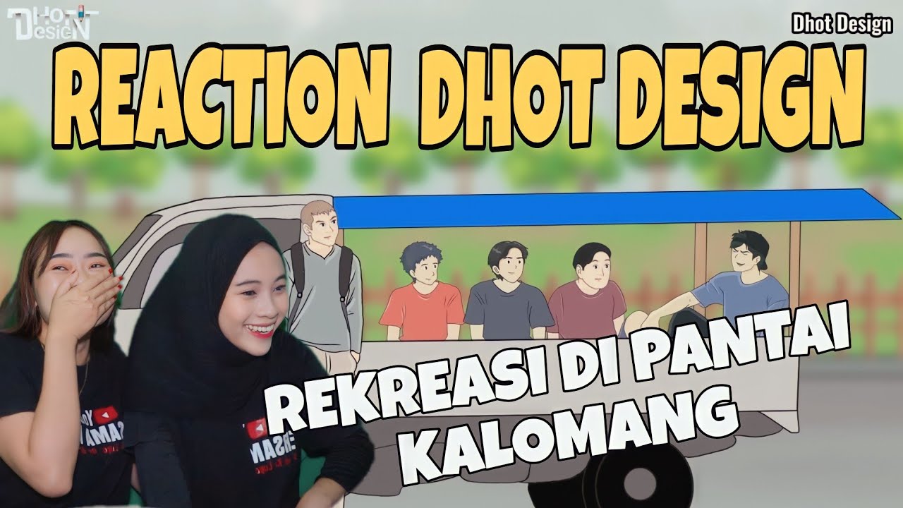 REACTION DHOT DESIGN - LIBURAN KE PANTAI BIKIN NGAKAK🤣😭
