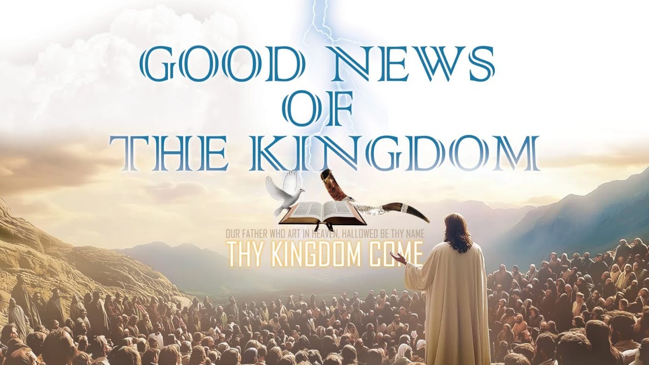 The Good News of the Kingdom - An Invitation