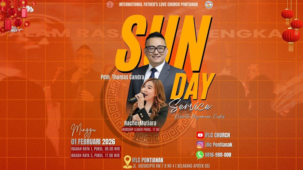 SUNDAY SERVICE III | 01 FEBRUARI 2026 | Pdm Thomas Candra  | 17.00 | IFLC PONTIANAK