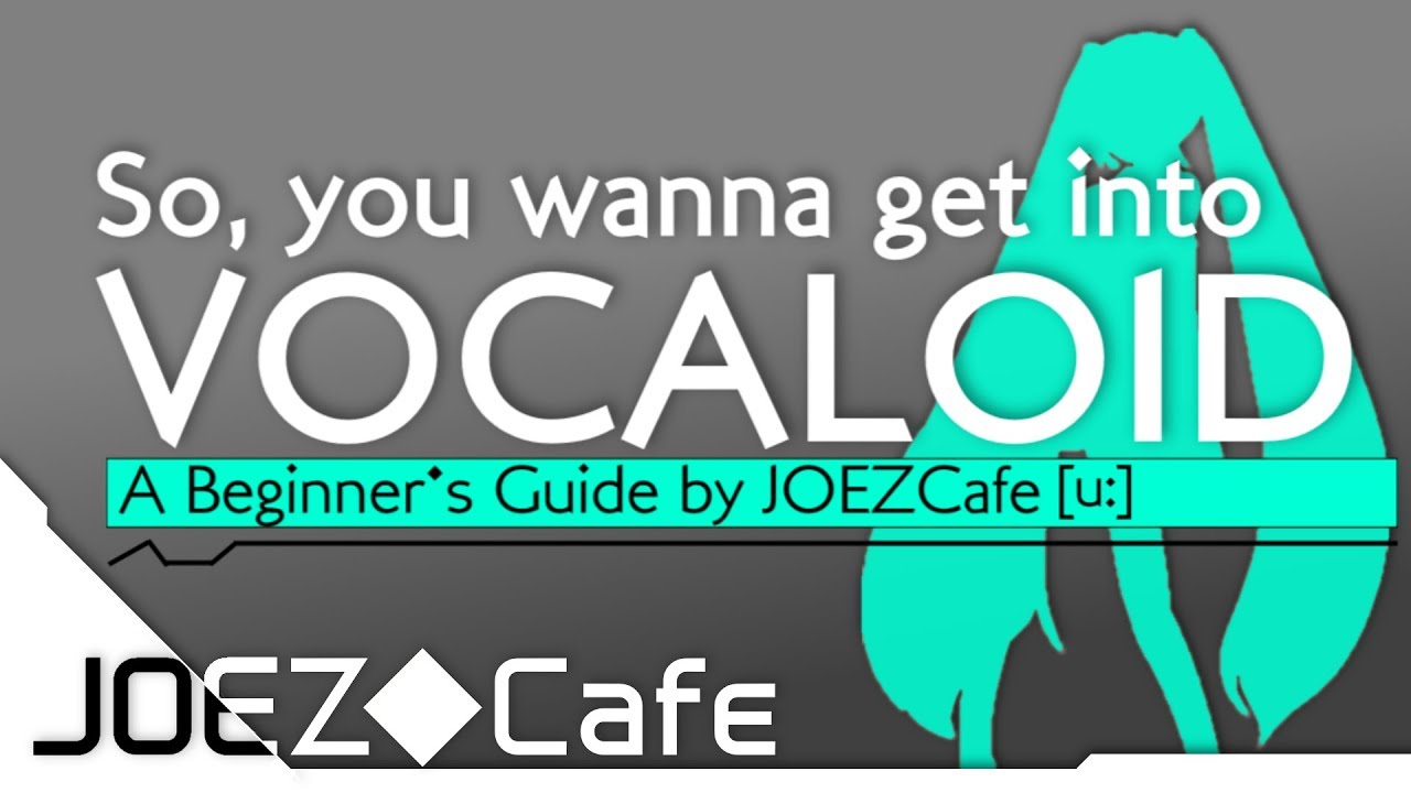 Итак, вы хотите освоить VOCALOID &mdash; руководство для начинающих от JOEZCafe (основы, музыка и совет...