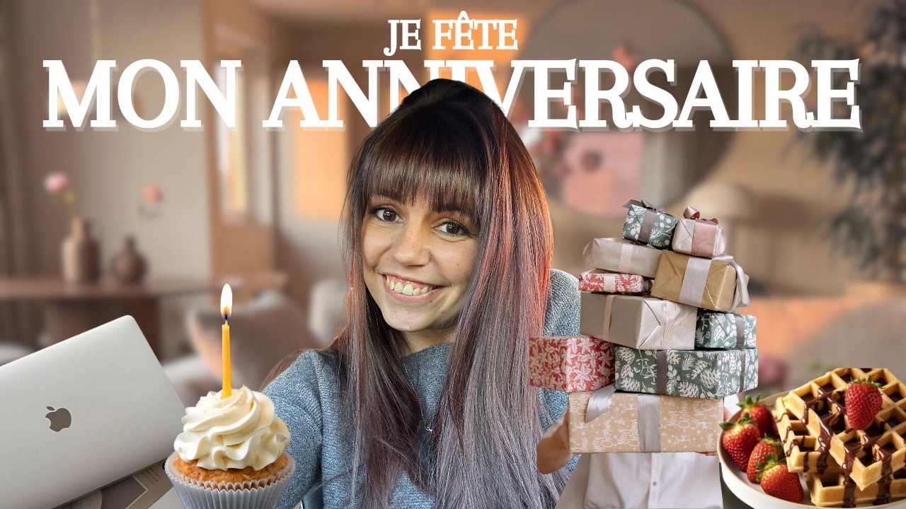 JE FÊTE MON ANNIVERSAIRE
