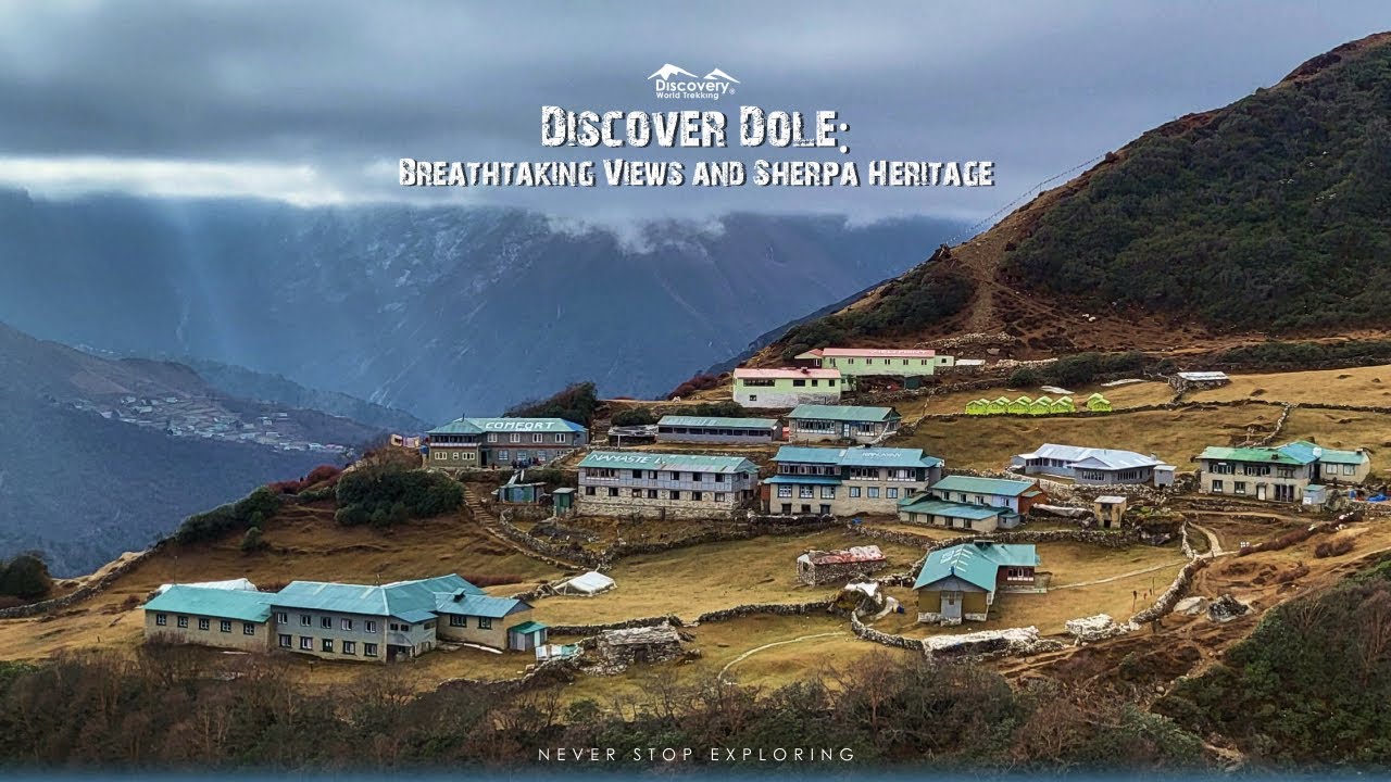 Discover Dole: Breathtaking Views and Sherpa Heritage || Discovery World Trekking